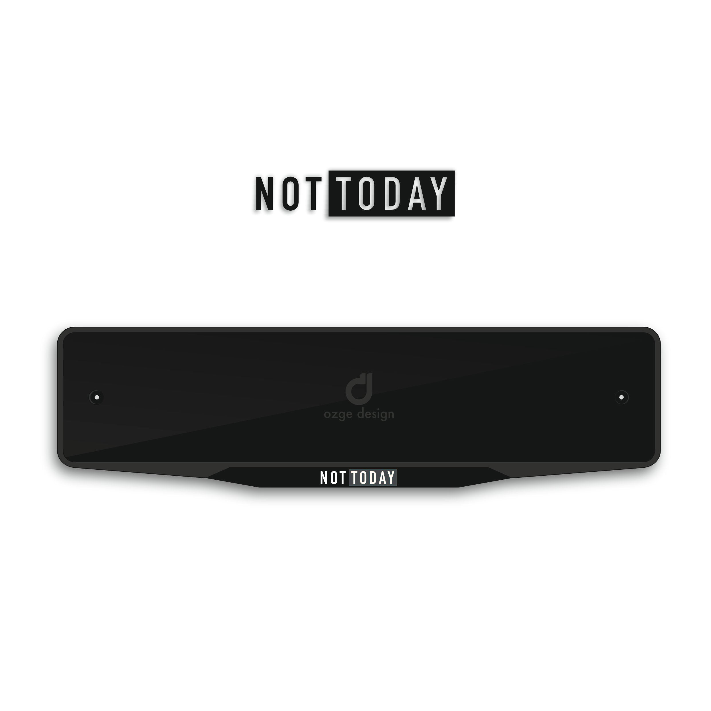 'NOT TODAY' Special Design Plate Frame